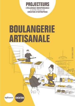 BPifrance publie un guide pour aider la création/reprise d&rsquo;une entreprise en boulangerie
