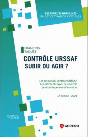 Contrôle URSSAF subir ou agir ?